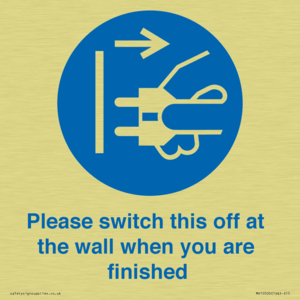 Please switch this off at the wall when you are finished